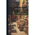 Michoacán: Paisajes, Tradiciones Y Legendas