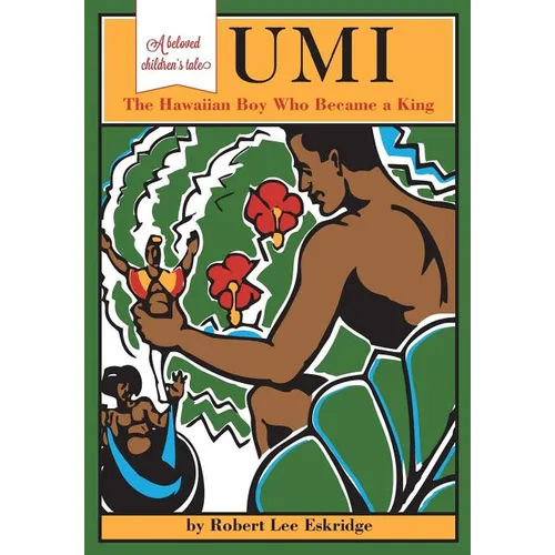 Umi: The Hawaiian Boy Who Became King