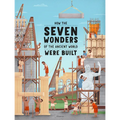 How the Seven Wonders of the Ancient World Were Built