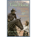 Life of Tom Horn: Government Scout and Interpreter Volume 26