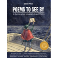 Poems to See by: A Comic Artist Interprets Great Poetry
