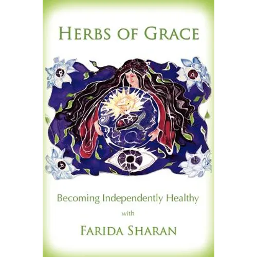 Herbs of Grace: Becoming Independently Healthy