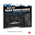 Basic Live Sound Reinforcement: A Practical Guide for Starting Live Audio