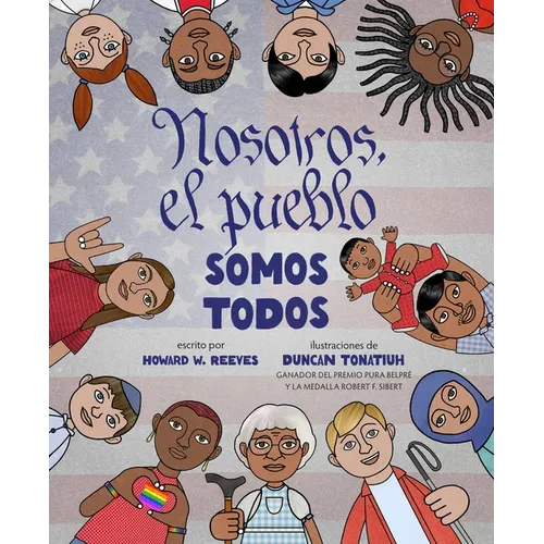 Nosotros, El Pueblo Somos Todos (We the People Is All the People Spanish Edition): A Picture Book