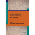 Levites and Priests in Biblical History and Tradition