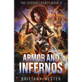 Armor and Infernos: The Chosen Legacy Book 3