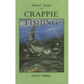 The Masters' Secrets of Crappie Fishing
