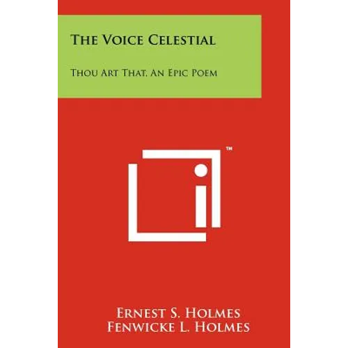 The Voice Celestial: Thou Art That, An Epic Poem
