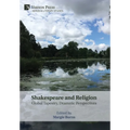 Shakespeare and Religion: Global Tapestry, Dramatic Perspectives