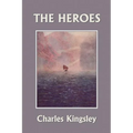 The Heroes, Illustrated Edition (Yesterday's Classics)