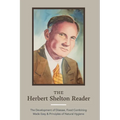 The Herbert Shelton Reader: The Development of Disease, Food Combining Made Easy & Principles of Natural Hygiene