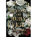 Beyond the Ruby Veil