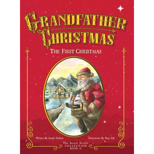 Grandfather Christmas: The First Christmas