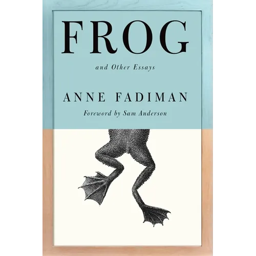 Frog: And Other Essays