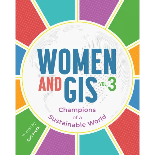 Women and Gis, Volume 3: Champions of a Sustainable World