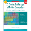 25 Complex Text Passages to Meet the Common Core: Literature and Informational Texts: Grades 7-8