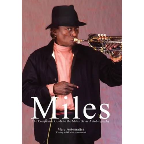 Miles: The Companion Guide to the Miles Davis Autobiography