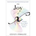 The Joy of X: A Guided Tour of Math, from One to Infinity