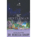 The Gentleman: A Small Town Marriage of Convenience Romance