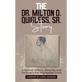 The Dr. Milton D. Quigless, Sr. Story