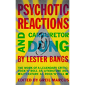 Psychotic Reactions and Carburetor Dung: The Work of a Legendary Critic: Rock'n'roll as Literature and Literature as Rock'n'roll