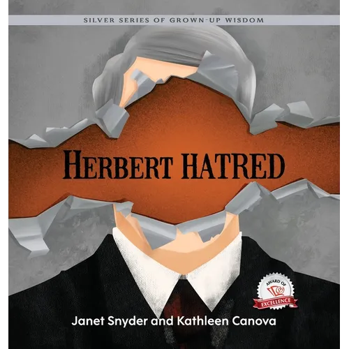 Herbert Hatred: Silver Series of Grown-Up Wisdom