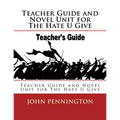 Teacher Guide and Novel Unit for The Hate U Give: Teacher Guide and Novel Unit for The Hate U Give