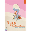 The Tigers, They Let Me