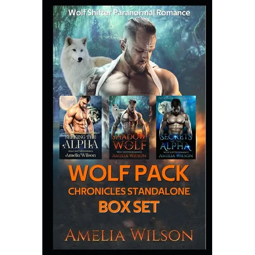 Wolf Pack chronicles Standalone BOX SET: Wolf Shifter Paranormal Romance
