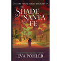 The Shade of Santa Fe