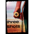 Three Shots