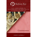 Goddesses: A Skeleton Key Study Guide