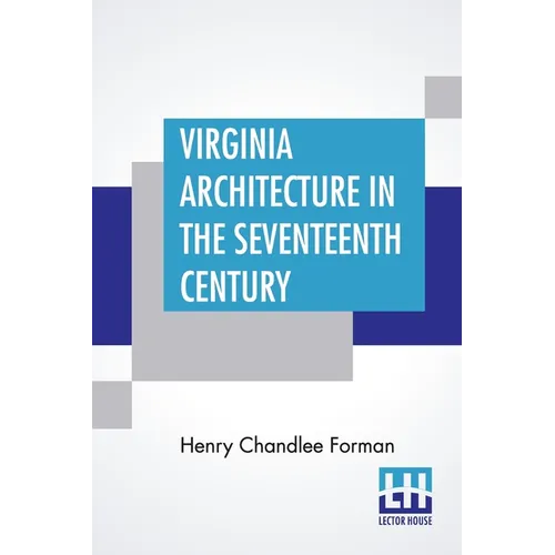Virginia Architecture In The Seventeenth Century