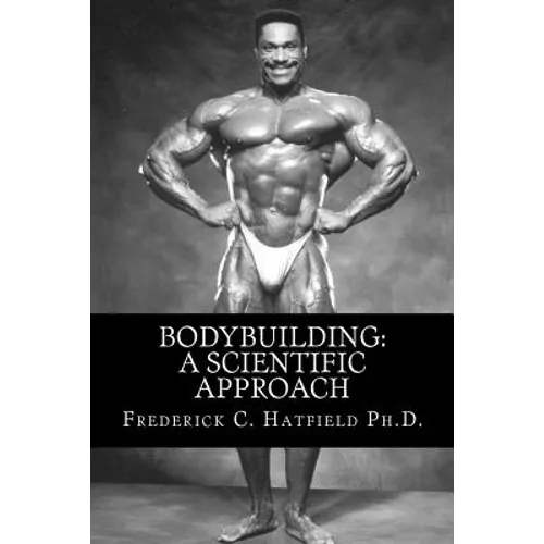 Bodybuilding: A Scientific Approach