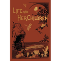 Life and Her Children (Yesterday's Classics)