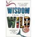 Wisdom from the Wild for Youth: Leadership Tales with Tails