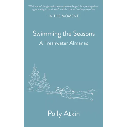Swimming the Seasons: A Freshwater Almanac
