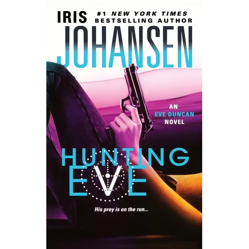 Hunting Eve: An Eve Duncan Novel