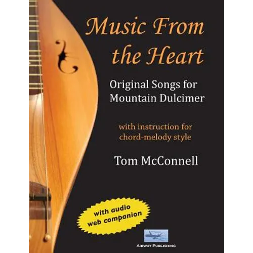 Music from the Heart: Original Songs for Mountain Dulcimer