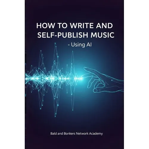 How to Write and Self-Publish Music - Using AI