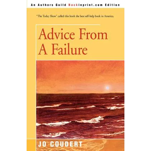 Advice From A Failure