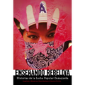 Enseñando Rebeldía: Historias de la Lucha Popular Oaxaqueña