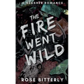 The Fire Went Wild: A Slasher Romance