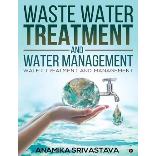 Waste Water Treatment and Water Management: Water Treatment and Management