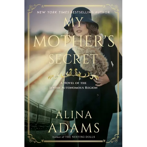 My Mother's Secret: A Novel of the Jewish Autonomous Region