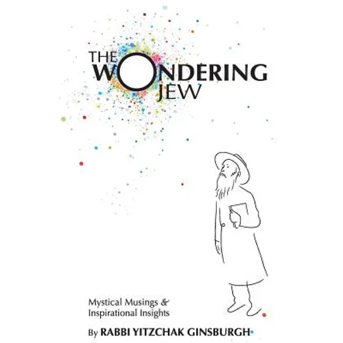 The Wondering Jew: Mystical Musings & Inspirational Insights