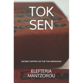 Tok Sen: Sacred tapping on the Thai meridians