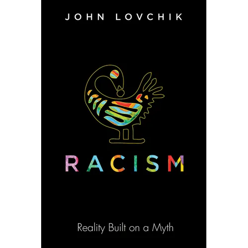 Racism: Reality Built on a Myth