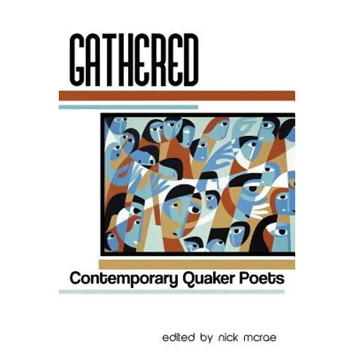 Gathered: Contemporary Quaker Poets
