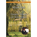My Memoirs and Thirty Years of Writing